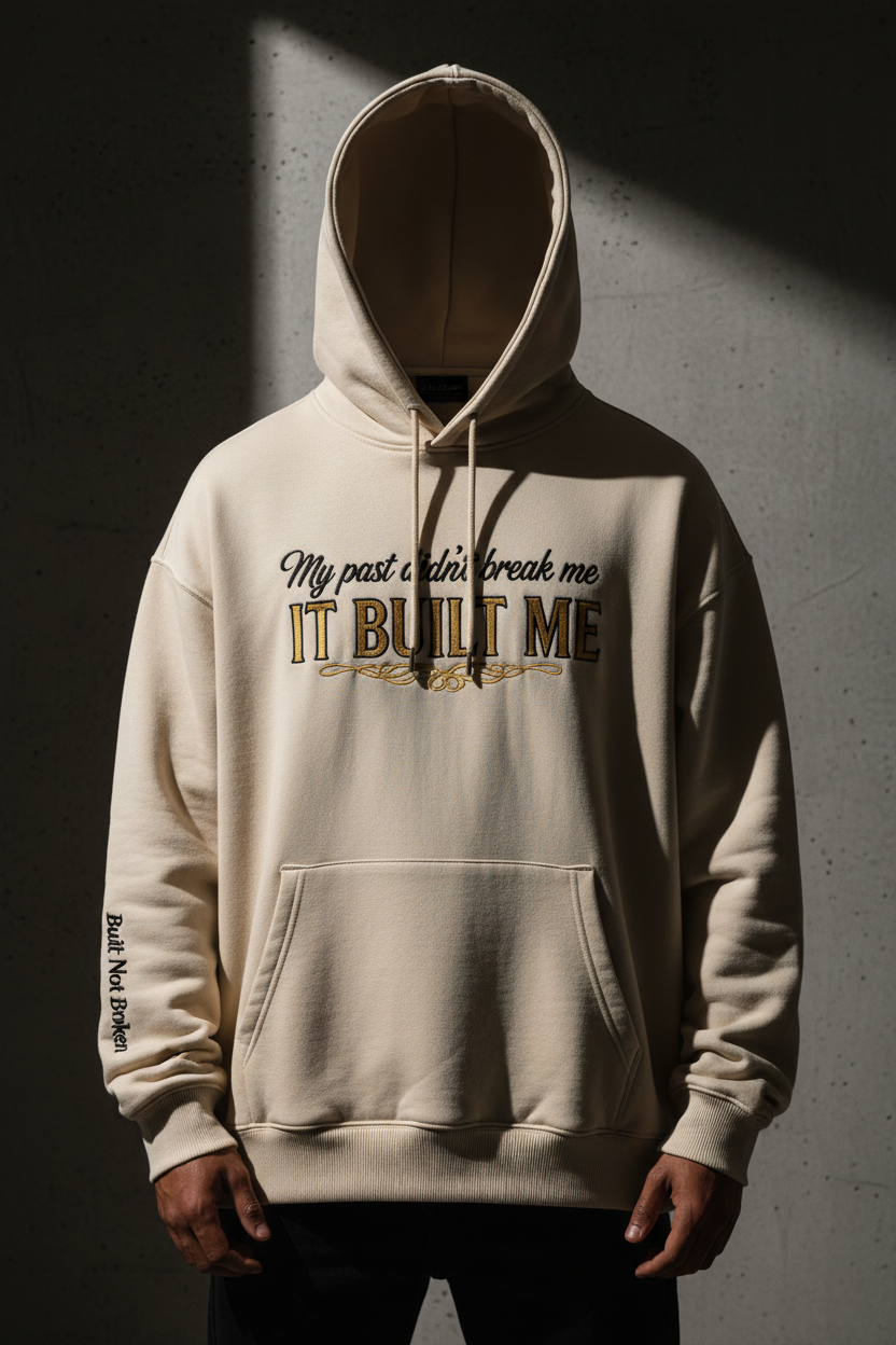 Built Not Broken Hoodie - Front